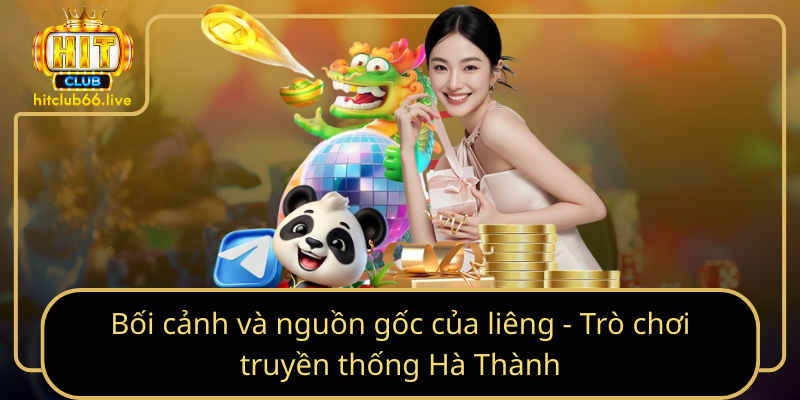 Bối cảnh và nguồn gốc của liêng - Trò chơi truyền thống Hà Thành Bối cảnh và nguồn gốc của liêng - Trò chơi truyền thống Hà Thành