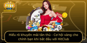 Hieu Ro Khuyen Mai Tan Thu Co Hoi Vang Cho Chinh Ban Khi Bat Au Voi Hitclub