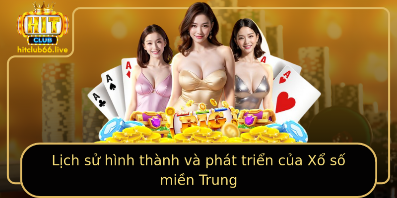 Lịch sử hình thành và phát triển của Xổ số miền Trung Lịch sử hình thành và phát triển của Xổ số miền Trung