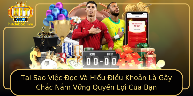 Tại Sao Việc Đọc Và Hiểu Điều Khoản Là Gây Chắc Nắm Vững Quyền Lợi Của Bạn Tại Sao Việc Đọc Và Hiểu Điều Khoản Là Gây Chắc Nắm Vững Quyền Lợi Của Bạn